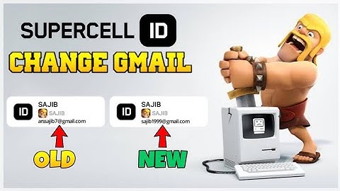 How to Change Gmail COC - কিভাবে জিমেইল পরিবর্তন করবেন! (বাংলা) - Clash of Clans