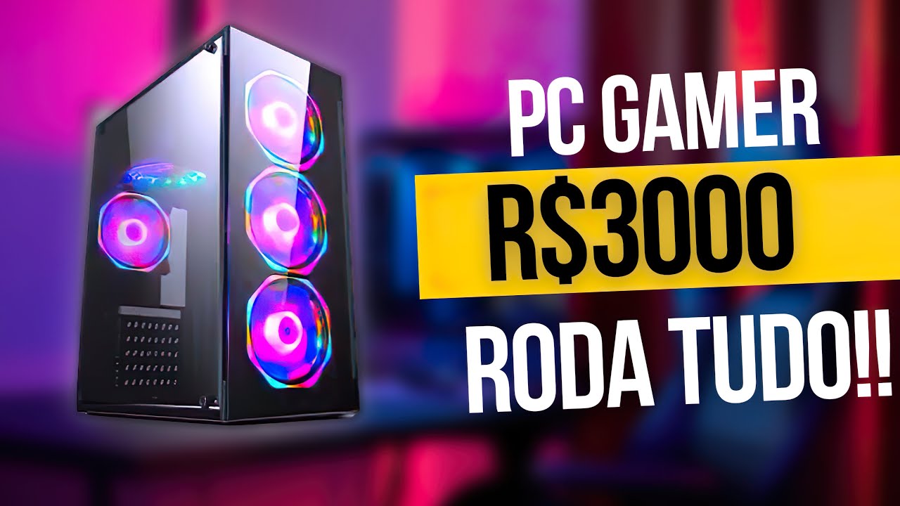 Melhor PC Gamer Barato de 3000 Reais RODA TUDO - YouTube