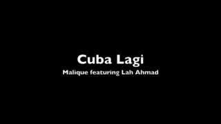 Cuba Lagi - Malique featuring Lah Ahmad .flv chords