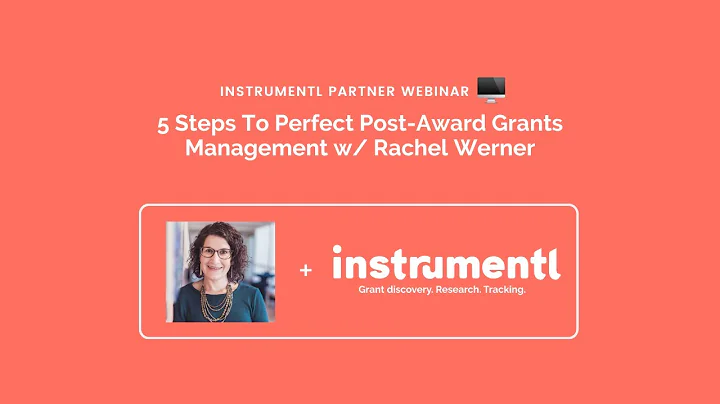 5 Steps To Perfect Post-Award Grants Management ft. Rachel Werner | Instrumentl Grants Workshop