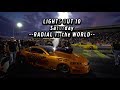 Lights Out X - Saturday Recap of Radial vs the World