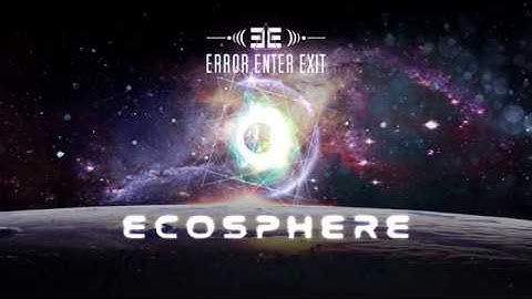 Error Enter Exit, ECOSPHERE Teaser