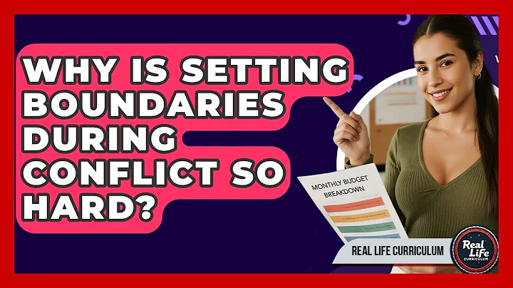 Why Is Setting Boundaries During Conflict So Hard? - Real Life Curriculum