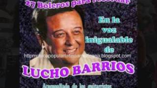 LUCHO BARRIOS.- RESIGNACION (Bolero) chords