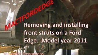 Ford Edge front strut removal and installation 2007 thru 2014