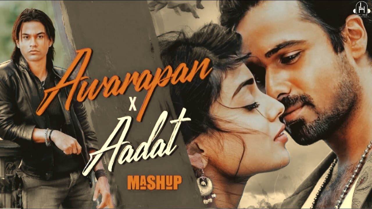 Awarapan X Aadat Mashup | Toh Phir Aao | Best Of Emraan Hashmi Songs| Ab Roh Aadaat Si | KK X Atif 