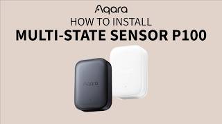 How to install Aqara Multi-State Sensor P100?