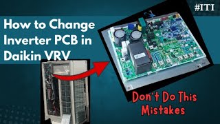 How To Change Inverter PCB In Daikin VRV | Daikin VRV L5 Error Code