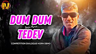 Dum Dum Tedev Dialogue Competition Dialogue Horn Demo 2026 Jeetu Remix Instagram Trending