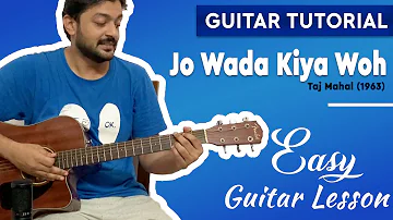 Jo Wada Kiya Woh Guitar Tutorial | Taj Mahal (1963) | Guitar Lesson | Guitar Chords | Pickachord