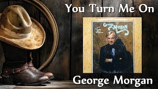 Watch George Morgan You Turn Me On video