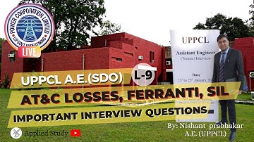 Uppcl AE Interview 2022 | L9 | AT&C Losses | Ferranti effect | SIL of line |  Vol & Freq range