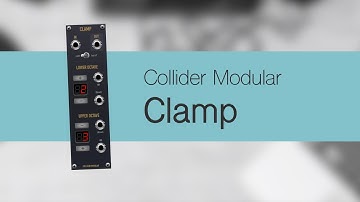 Collider Modular - Clamp Video Manual (for Voltage Modular)