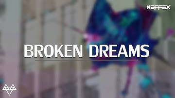 NEFFEX - Broken Dreams [Lyrics]