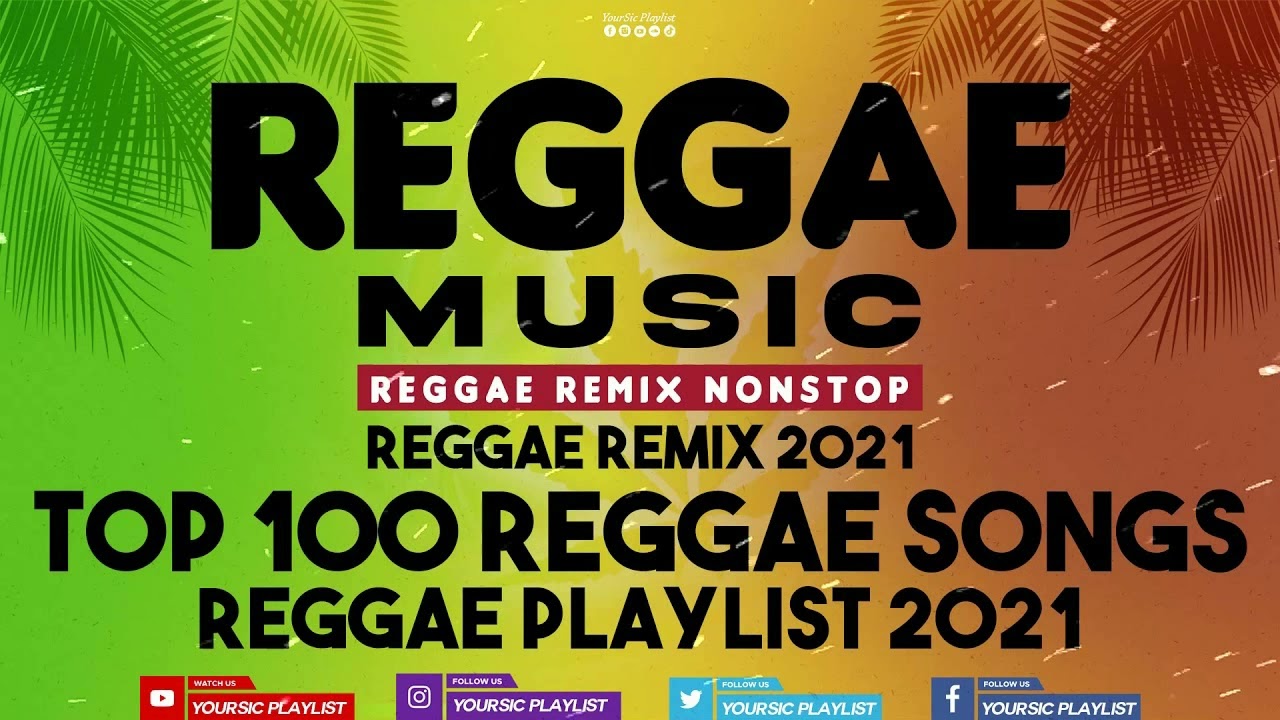 Reggae Remix 2022 Top 100 Reggae Songs Relax Reggae Playlist 2022