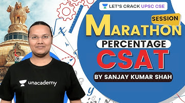 Complete Percentage | CSAT | Marathon Session | UPSC CSE/IAS 2021 | Sanjay Kumar Shah