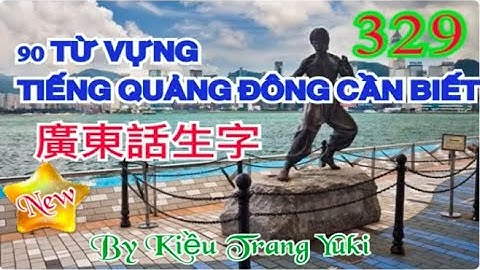 90 từ tiếng Quảng Đông cần biết  chủ đề 329