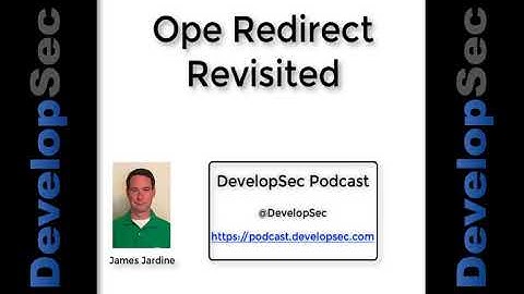 DevelopSec Podcast #85 - Open Redirect Revisited