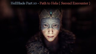 HELLBLADE SENUA&#39;S SACRIFICE ( 1440p ) Walkthrough Part 10 of 11 ( Path to Hela Second Encounter )