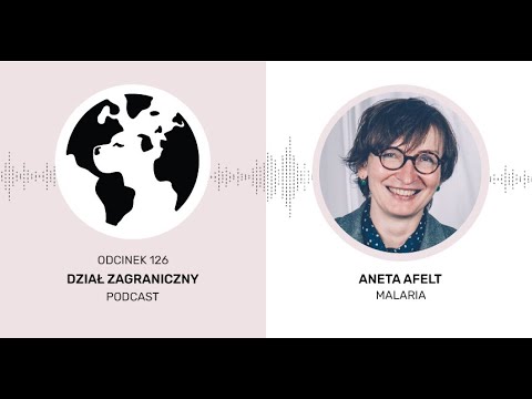 Czy malaria wróci do Europy Północnej (Dział Zagraniczny Podcast#126)