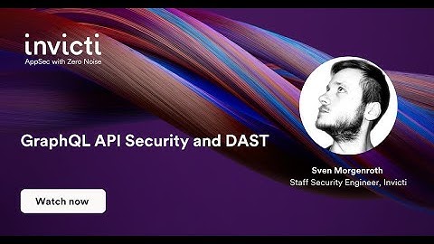 GraphQL API Security and DAST Webinar
