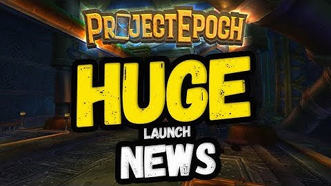 HUGE Re-Launch News & TWO New Starting Zones for Project Epoch