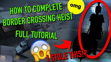 tutorial: border crossing heist