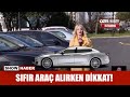 Sıfır araç alırken dikkat!