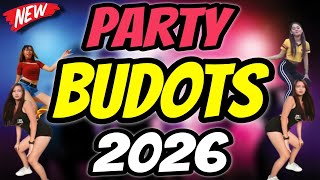 PARTY BUDOTS REMIX 2026 | NONSTOP DISCO BUDOTS VIRAL DANCE