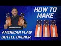 How to make a wall mounted american flag bottle opener  easy diy scrap wood project that sells