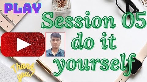 DO-IT-YOURSELF SESSION 05 । BS-CIT -03 do-it-yourself । Era Session 05 do it yourself