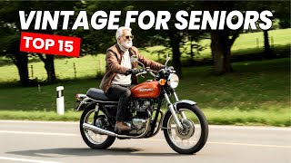 15 Perfect Vintage Motorcycles For Seniors (No Back Pain, Pure Style)