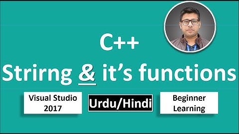 31. C++ in Urdu/Hindi String built-in functions Beginners Tutorial vs 2017