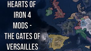 Hearts of Iron 4 Mods - The Gates Of Versailles (What If The Napoleonic Wars Were A Stalemate)