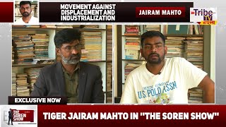 Rights Of Jharkandis Come First On Jharkhand |Tiger Jairam Mahto In The Soren Show