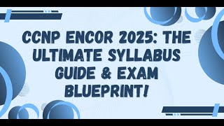 Download Lagu CCNP ENCOR 2025: The ULTIMATE Syllabus Guide \u0026 Exam Blueprint! MP3 Download Lagu CCNP ENCOR 2025: The ULTIMATE Syllabus Guide \u0026 Exam Blueprint! MP3