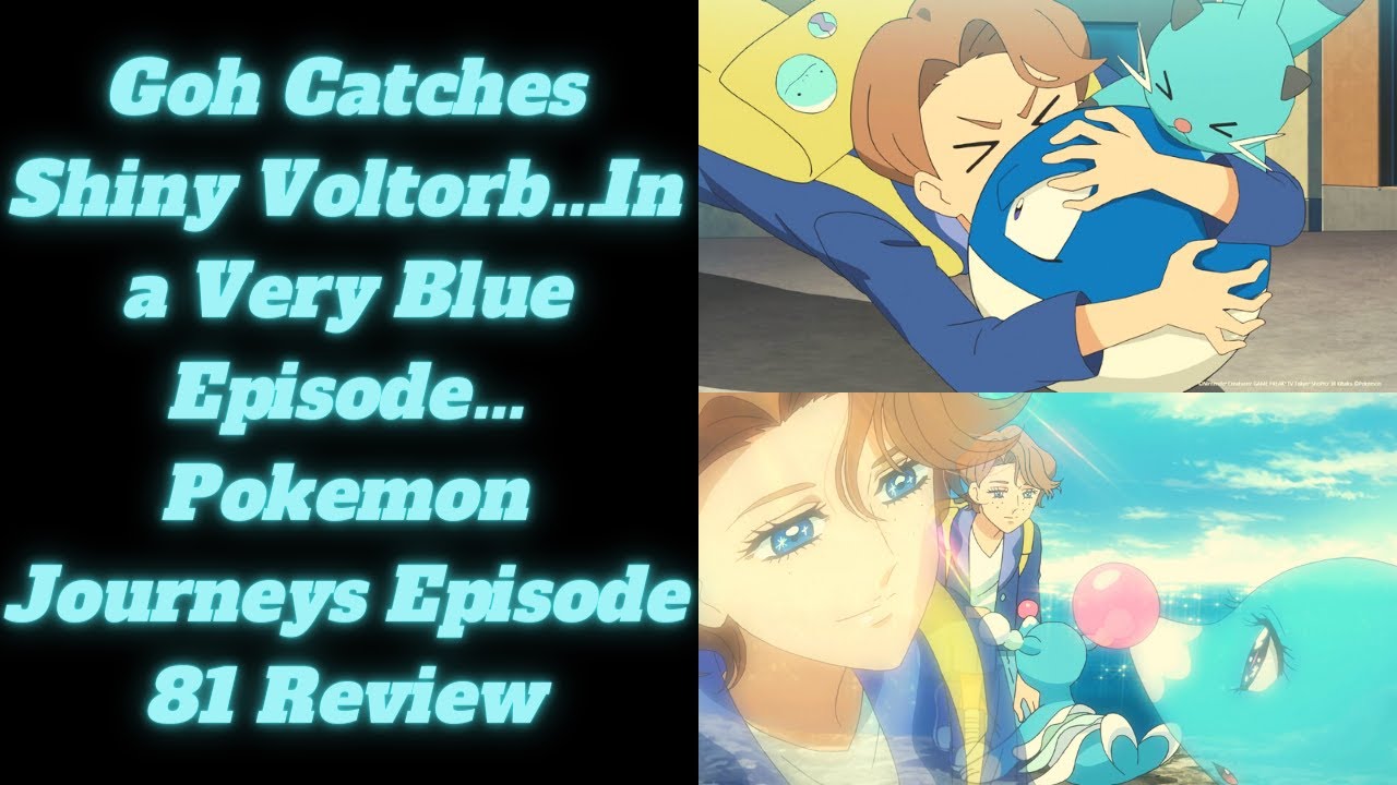 Shiny Voltorb!  Pokémon Journeys Episode 81 Review 