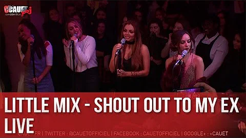 Little Mix - Shout Out To My Ex - Live - C’Cauet sur NRJ