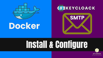 Install Keycloak in Docker: Configure SMTP in Keycloak_ Part2