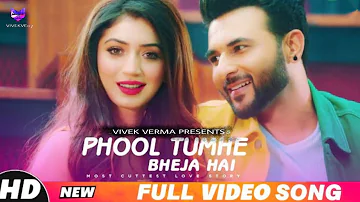 Phool Tumhe Bheja Hai Khat Mein Full Video Song | Heart Touching Love Story | New Version Hindi Sad