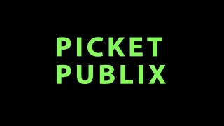 Picket Publix feat. Pgizzle #publixboycott2016