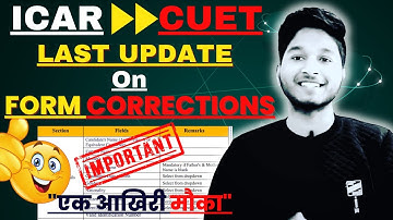 CUET 2023 Application form Corrections Update And Important Instructions For Upcoming Counselling