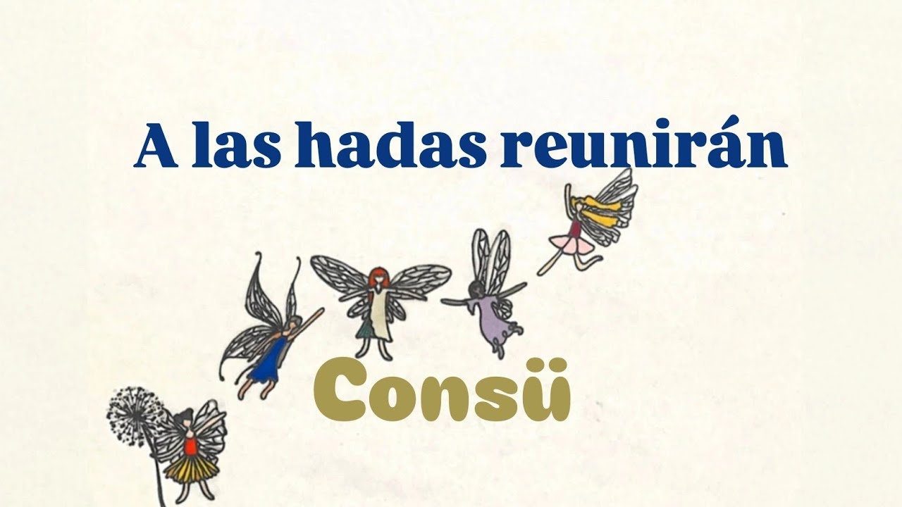 A Las Hadas Reunirán - Consü [cover y letra]