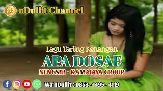 APA DOSAE - NENGSIH/KAMAJAYA GROUP - ( nDullit Channel ) #lagutarlingkenangan #lagutarlingpopuler