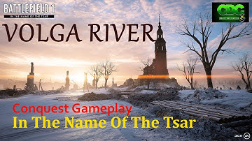 BF1  VOLGA RIVER  In The Name Of The Tsar  Conquest Gameplay