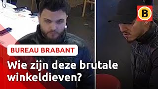 Op film! Dieven gaan enorm brutaal te werk in winkel | Bureau Brabant