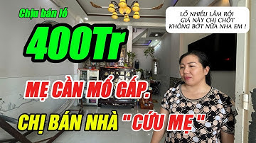 💔 Mẹ 75 tuổi nguy kịch, chị chủ buộc bán gấp nhà lầu 2 mặt tiền buôn bán trong chợ, lỗ 400tr…