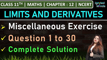 Class 11th Maths Chapter 12 | Miscellaneous Exercise (Question 1 to 30) | Limits and Derivatives