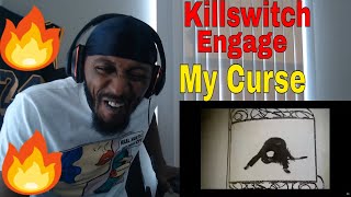 Killswitch Engage - My Curse (OFFICIAL VIDEO) Reaction