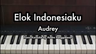 Elok Indonesiaku - Audrey (Juara 1 Cipta Lagu FLS2N) | Piano Karaoke by Andre Panggabean
